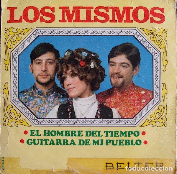 Discos de vinil: Los Mismos &ndash; El Hombre Del Tiempo / Guitarra De Mi Pueblo (Vinyl, Belter 07-440)