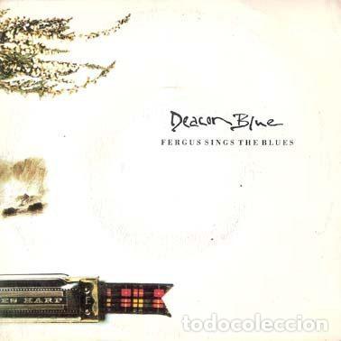 Dischi in vinile: Deacon Blue &ndash; Fergus Sings The Blues (Vinyl, CBS ARIC 2184)