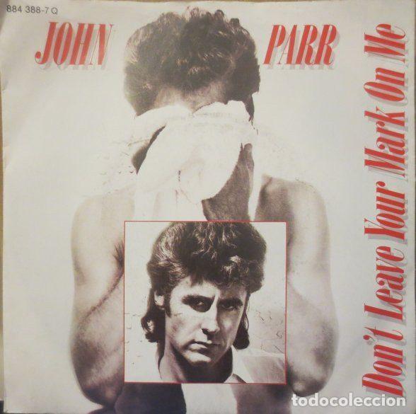 Vinyl-Schallplatten: John Parr &ndash; Don't Leave Your Mark On Me (Vinyl, Mercury 884 388-7 Q)
