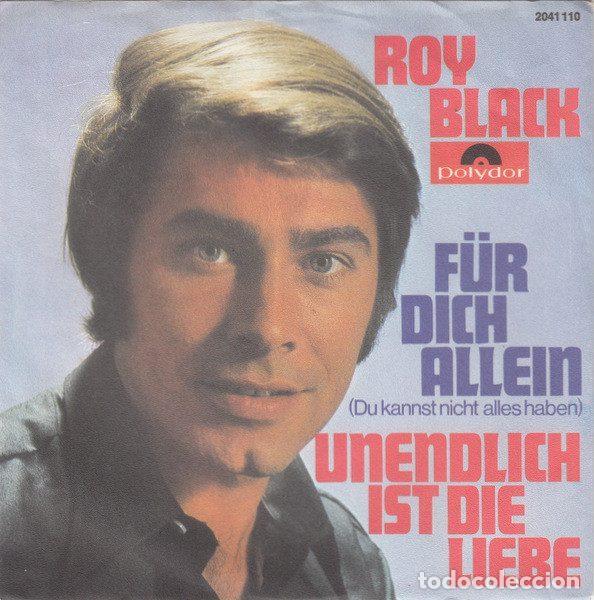 Discos de vinil: Roy Black &ndash; F&uuml;r Dich Allein (Du Kannst Nicht Alles Haben) / Unendlich Ist Die Liebe (Vinyl,...