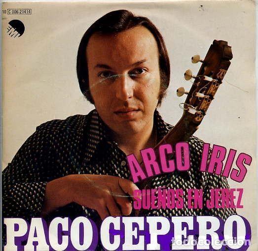 Disques de vinyle: Paco Cepero &ndash; Arco Iris / Sue&ntilde;os En Jerez (Vinyl, EMI 10C 006-21414)