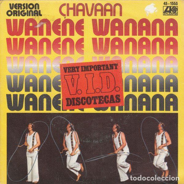 Disques de vinyle: Chavaan &ndash; Wanene Wanana (Vinyl, Hispavox 45-1553)
