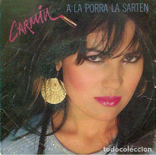 Discos de vinilo: Carm&iacute;n &ndash; A La Porra La Sart&eacute;n (Vinyl, CBS CBS A 2115)