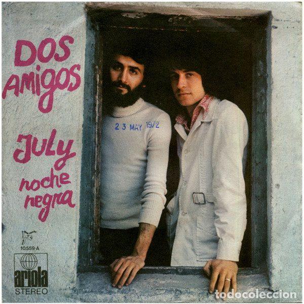 Discos de vinil: Dos Amigos &ndash; July (Vinyl, Ariola 10.559-A)