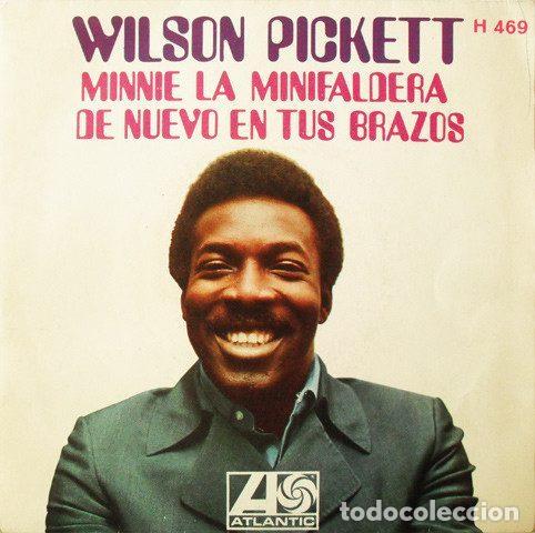 Vinyl records: Wilson Pickett &ndash; Minnie La Minifaldera / De Nuevo En Tus Brazos (Vinyl, Atlantic H-469)