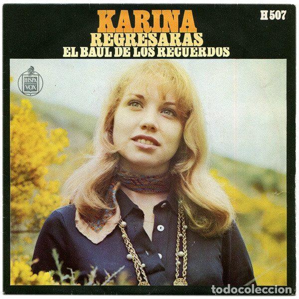 Dischi in vinile: Karina &ndash; Regresar&aacute;s / El Baul De Los Recuerdos (Vinyl, Hispavox H 507)