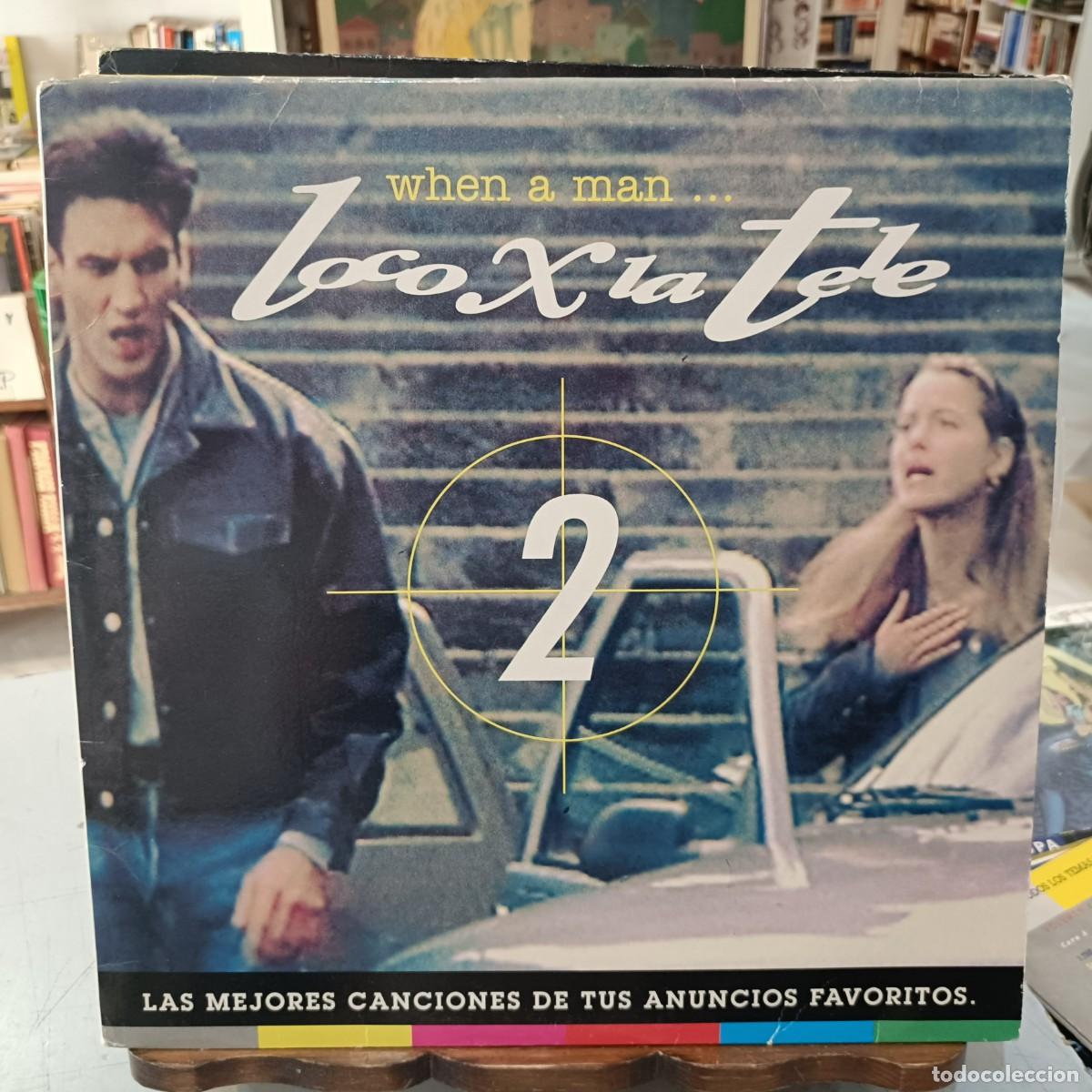 Discos de vinilo: Loco X La Tele 2, when a man ... - Varios - Doble LP. sello RCA 1993