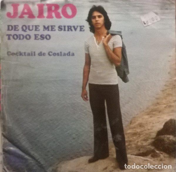 Dischi in vinile: Jairo &ndash; De Que Me Sirve Todo Eso (Vinyl, Ariola 16241-A)