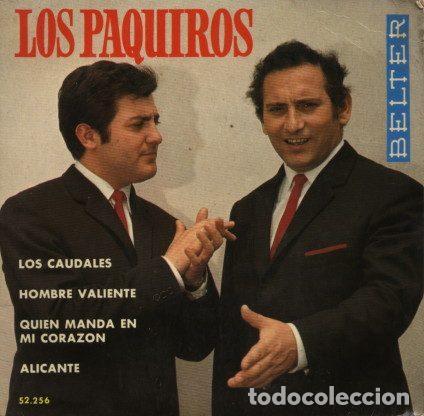 Discos de vinilo: Los Paquiros &ndash; Los Caudales / Hombre Valiente / Quien Manda En Mi Coraz&oacute;n / Alicante (Vinyl,...