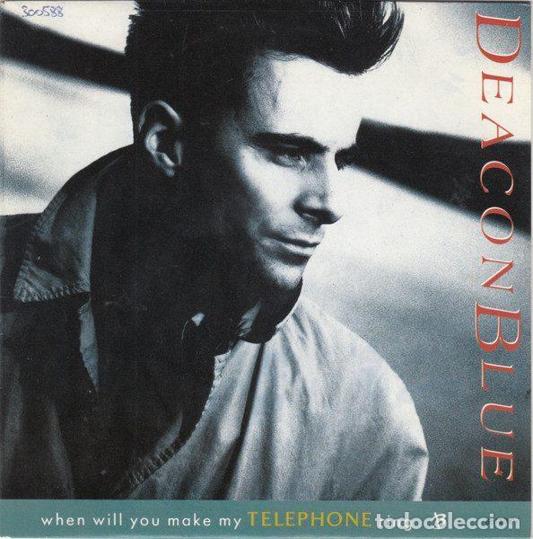 Disques de vinyle: Deacon Blue &ndash; When Will You Make My Telephone Ring (Vinyl, CBS 651508 7)