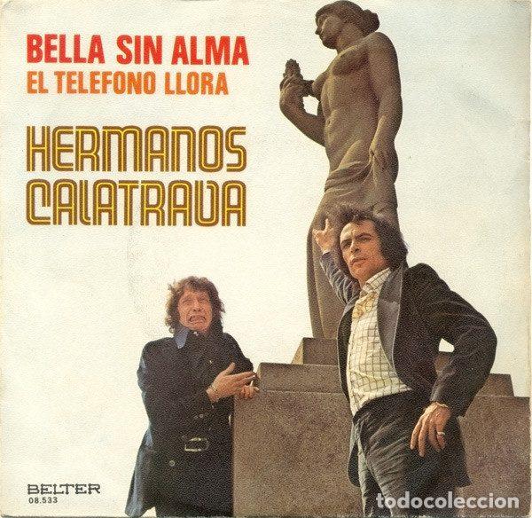 Disques de vinyle: Hermanos Calatrava &ndash; Bella Sin Alma / El Telefono Llora (Vinyl, Belter 08-533)