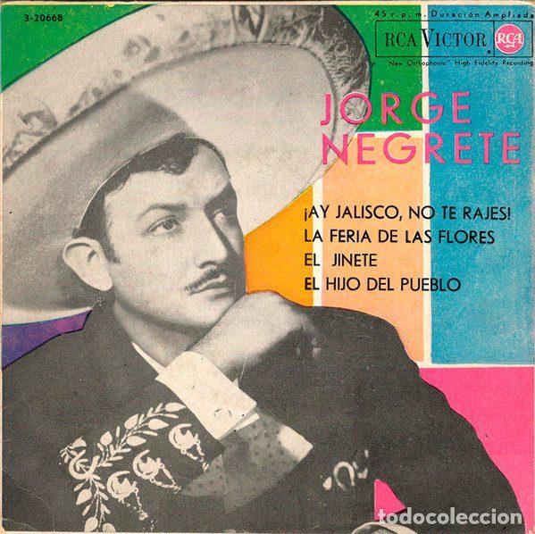 Vinyl records: Jorge Negrete &ndash; &iexcl;Ay Jalisco No Te Rajes! / La Feria De Las Flores / El Jinete / El Hijo Del...