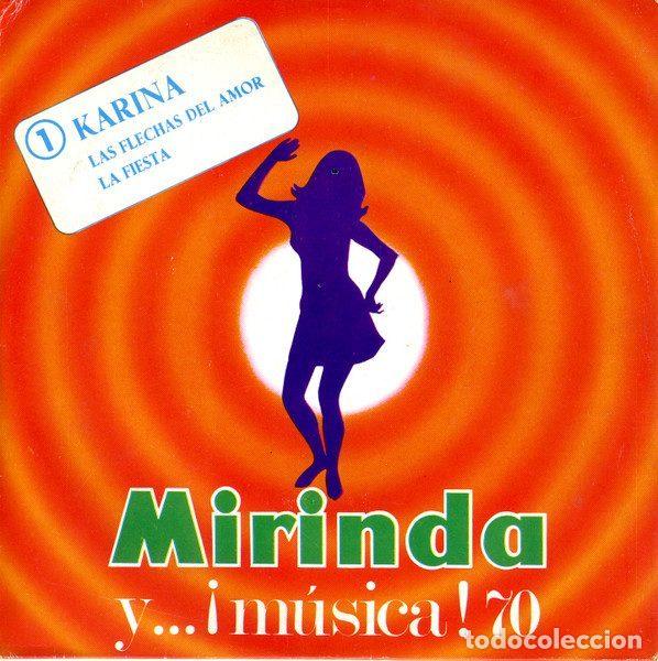 Vinyl-Schallplatten: Karina &ndash; Las Flechas Del Amor / La Fiesta (Vinyl, Mirinda Y...&iexcl;Musica! 70-1)
