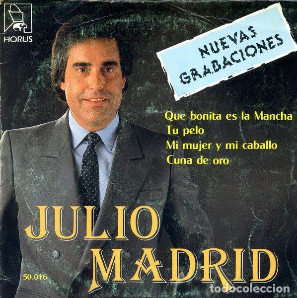 Discos de vinil: Julio Madrid &ndash; Que Bonita Es La Mancha (Vinyl, Horus 50.016)