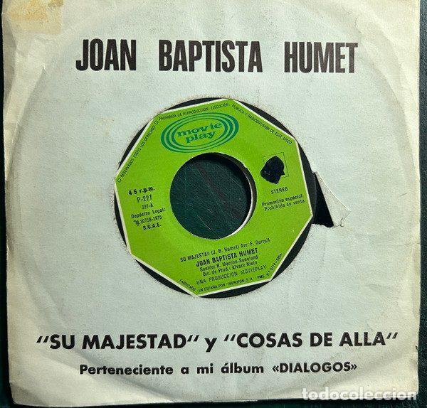 Dischi in vinile: Joan Baptista Humet &ndash; Su Majestad / Cosas De Alla (Vinyl, Movieplay P-227)