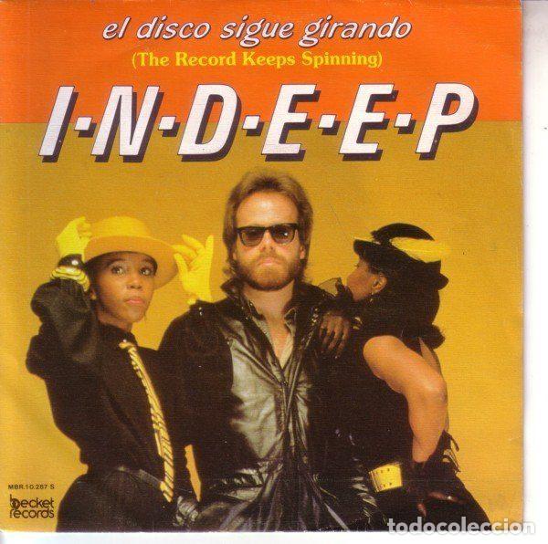Discos de vinilo: Indeep &ndash; El Disco Sigue Girando = The Record Keeps Spinning (Vinyl, Becket Records MBR.10.287 S.)