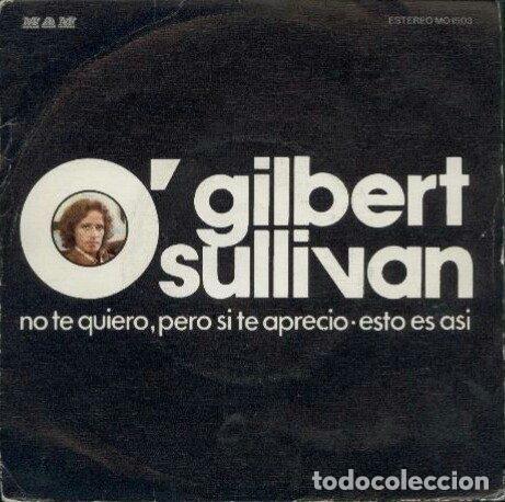 Vinyl records: Gilbert O'Sullivan &ndash; No Te Quiero, Pero Si Te Aprecio / Esto Es Asi (Vinyl, MAM MO 1503)