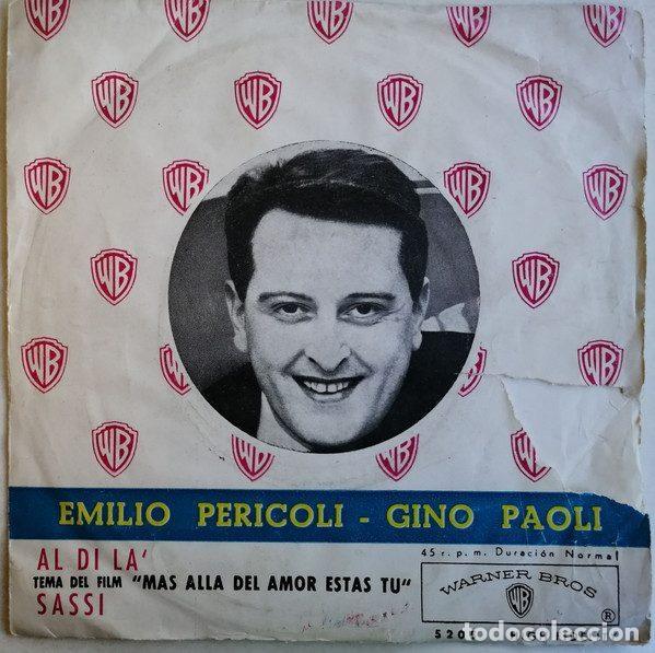 Vinyl records: Emilio Pericoli / Gino Paoli &ndash; Al Di La' (Tema Del Film &rdquo;Mas Alla Del Amor Estas Tu&rdquo;) / Sassi...