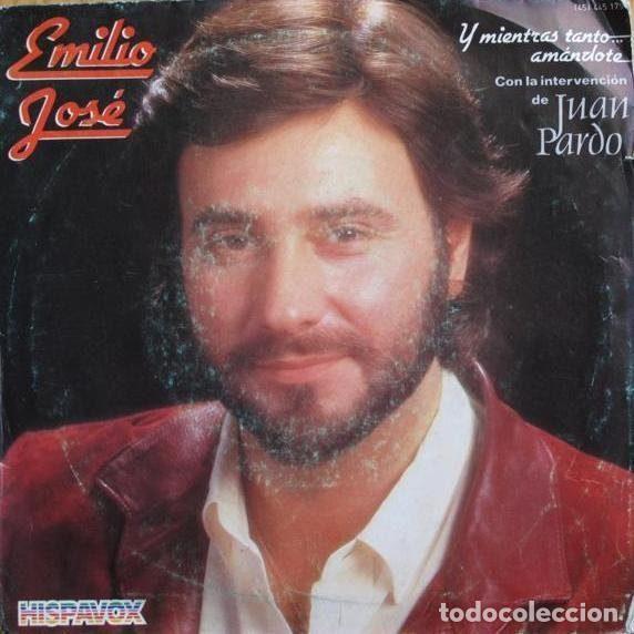 Dischi in vinile: Emilio Jos&eacute; Con La Intervenci&oacute;n De Juan Pardo &ndash; Y Mientras Tanto... Amandote (Vinyl, Hispavox...