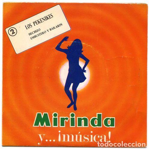 Discos de vinil: Los Pekenikes &ndash; Hechizo / Embustero Y Bailarin (Vinyl, Mirinda Y...&iexcl;Musica! 2)