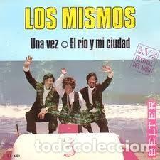 Disques de vinyle: Los Mismos &ndash; Una Vez / El Rio Y Mi Ciudad (Vinyl, Belter 07-601)