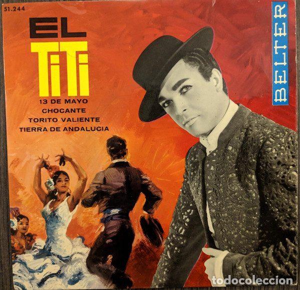 Disques de vinyle: El Titi &ndash; 13 De Mayo / Chocante / Torrito Valiente / Tierra De Andalucia (Vinyl, Belter 51.244)