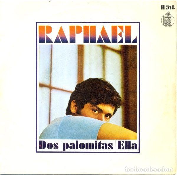 Vinyl-Schallplatten: Raphael &ndash; Dos Palomitas / Ella (Vinyl, Hispavox H 518)