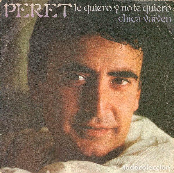 Dischi in vinile: Peret &ndash; Te Quiero Y No Te Quiero / Chica Vaiven (Vinyl, Epic EPC 7459)