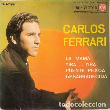 Disques de vinyle: Carlos Ferrari &ndash; La Mama / Yira Yira / Puente Pexoa / Desagradecida (Vinyl, RCA Victor 3-20785)