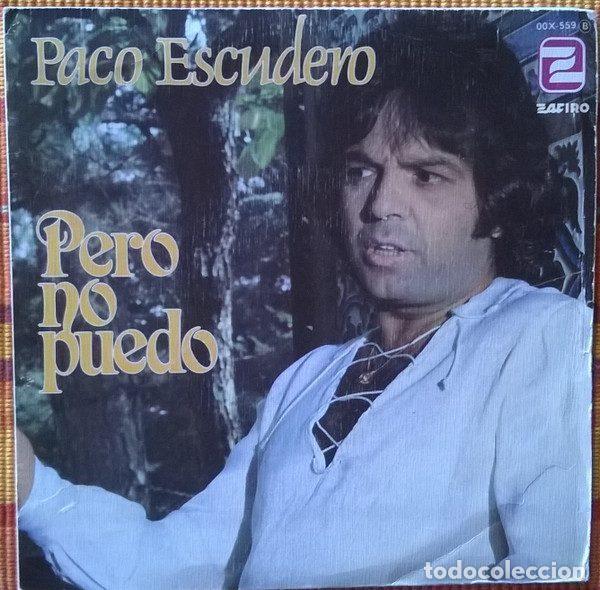 Dischi in vinile: Paco Escudero &ndash; Pero No Puedo (Vinyl, Zafiro OOX-559)
