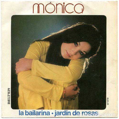 Discos de vinil: M&oacute;nica &ndash; La Bailarina / Jard&iacute;n De Rosas (Vinyl, Belter 07-879)