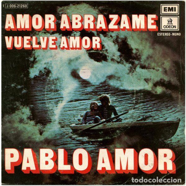 Discos de vinilo: Pablo Amor &ndash; Amor Abr&aacute;zame (Vinyl, Odeon 1 J 006-21260)