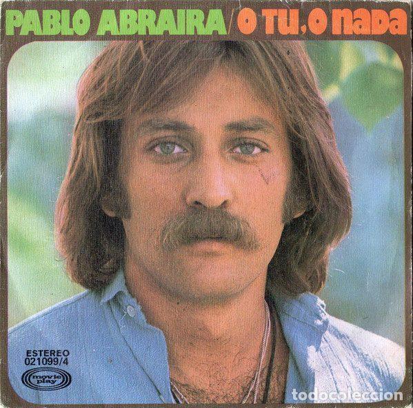 Discos de vinilo: Pablo Abraira &ndash; O Tu, O Nada (Vinyl, Movieplay 021099/4)