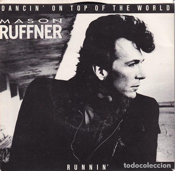 Disques de vinyle: Mason Ruffner &ndash; Dancin' On Top Of The World / Runnin' (Vinyl, CBS 651684 7)