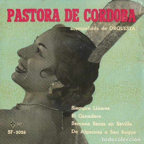 Disques de vinyle: Pastora de C&oacute;rdoba &ndash; Siempre Linares / El Ganadero / Semana Santa En Sevilla / De Algeciras A...