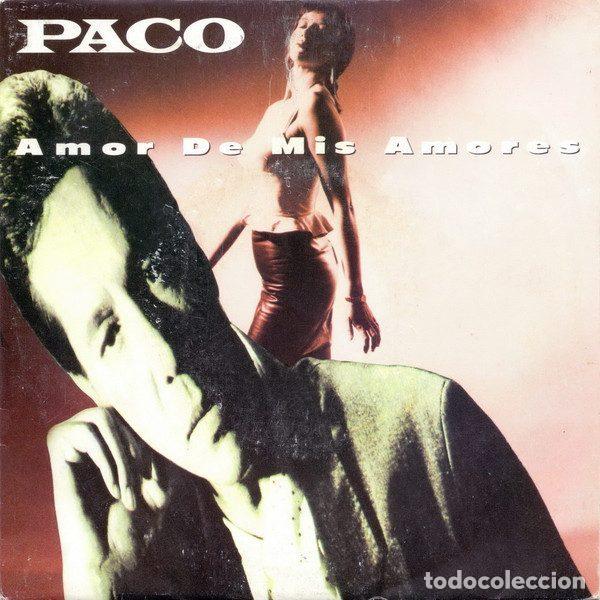 Discos de vinilo: Paco &ndash; Amor De Mis Amores (Vinyl, AVREP 870 530-7)