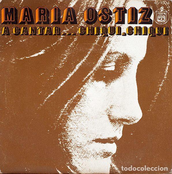 Discos de vinil: Maria Ostiz &ndash; A Cantar / Chiqui, Chiqui (Vinyl, Hispavox 45-1004)