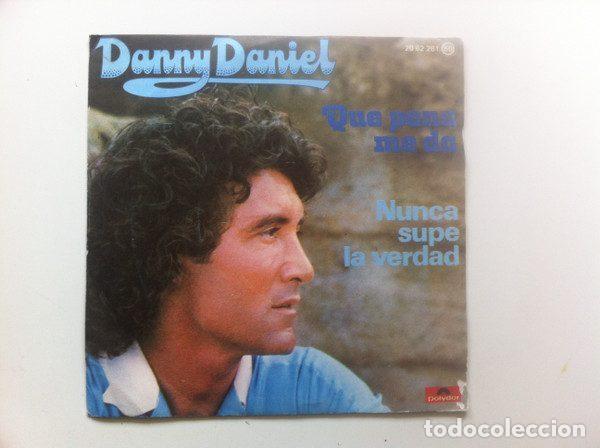 Discos de vinil: Danny Daniel &ndash; Que Pena Me Da / Nunca Supe La Verdad (Vinyl, Polydor 20 62 261)