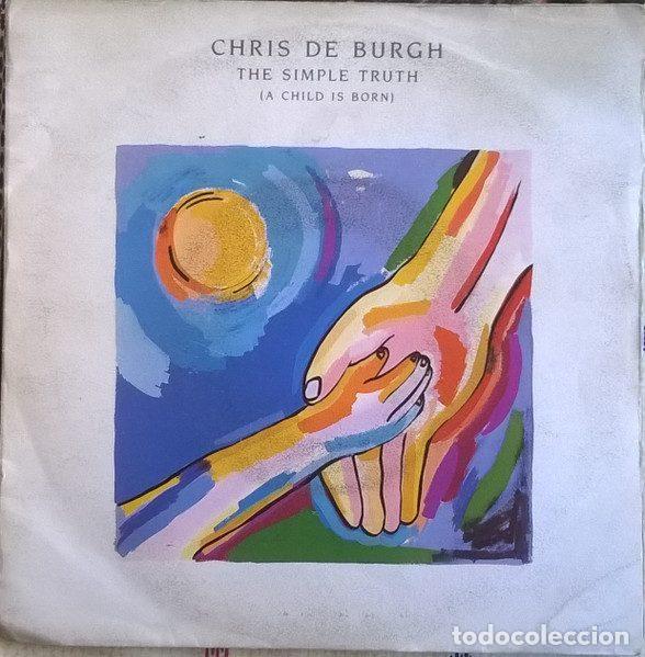 Dischi in vinile: Chris De Burgh &ndash; The Simple Truth (A Child Is Born) (Vinyl, A&M Records 390 269-7)