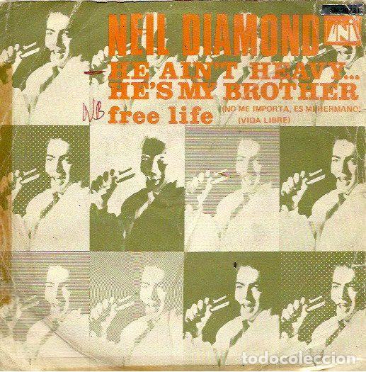 Vinyl-Schallplatten: Neil Diamond &ndash; He Ain't Heavy... He's My Brother (No Me Importa, Es Mi Hermano) / Free Life...