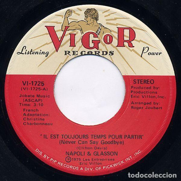 Dischi in vinile: Napoli And Glasson &ndash; Il Est Toujours Temps Pour Partir (Never Can Say Goodbye) / Tired Of...