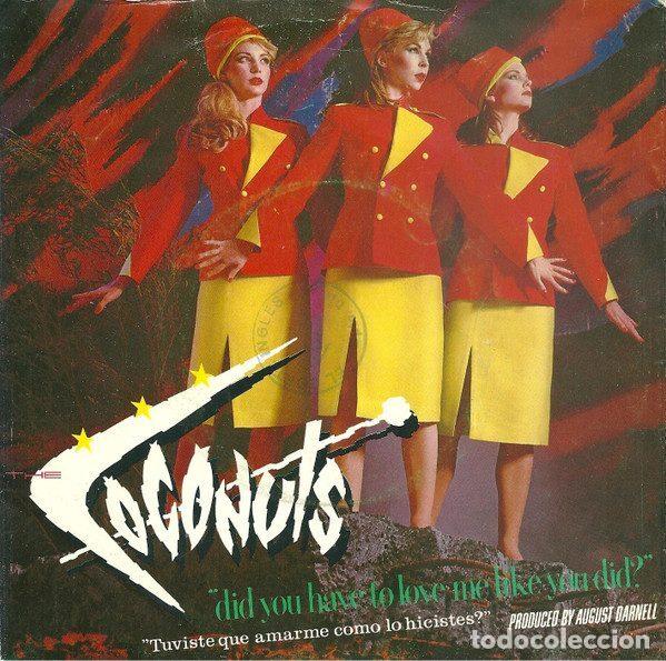 Vinyl records: The Coconuts &ndash; Did You Have To Love Me Like You Did? = Tuviste Que Amarme Como Lo Hicistes?...