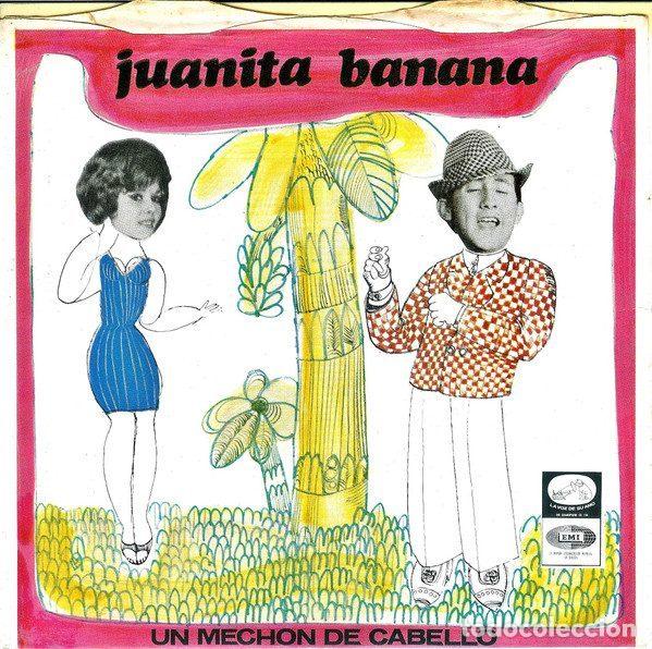 Discos de vinilo: Luis Aguil&eacute; &ndash; Juanita Banana / Un Mechon De Cabello (Vinyl, La Voz De Su Amo PL 63.136)