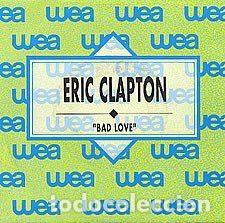 Dischi in vinile: Eric Clapton &ndash; Bad Love (Vinyl, Warner Bros. Records 1.195)