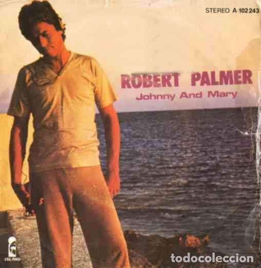 Vinyl records: Robert Palmer &ndash; Johnny And Mary (Vinyl, Island Records A&middot;102243)