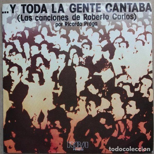 Dischi in vinile: Ricardo Praga &ndash; ... Y Toda La Gente Cantaba (Las Canciones De Roberto Carlos) (Vinyl, RCA Victor...