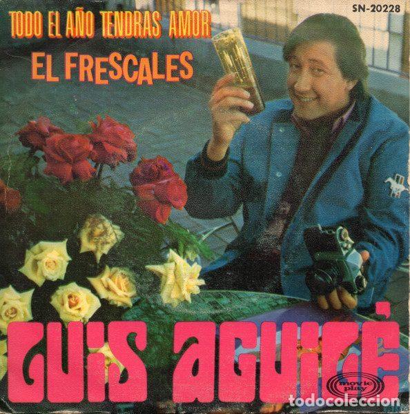 Discos de vinil: Luis Aguile &ndash; El Frescales / Todo El A&ntilde;o Tendras Amor (Vinyl, Movieplay SN-20228)
