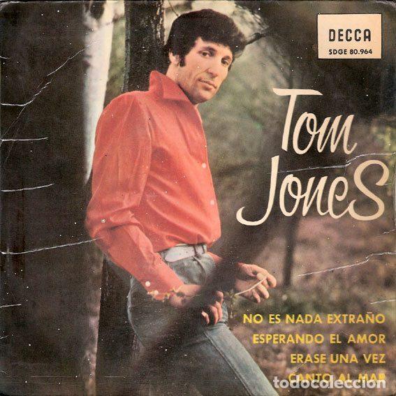 Discos de vinil: Tom Jones &ndash; No Es Nada Extra&ntilde;o / Esperando El Amor / Erase Una Vez / Canto Al Mar (Vinyl, Decca...