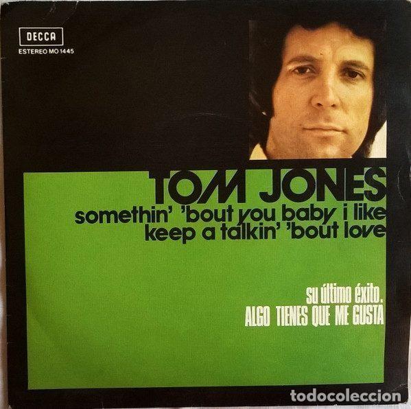 Dischi in vinile: Tom Jones &ndash; Somethin' 'Bout You Baby I Like / Keep A Talkin' 'Bout Love (Vinyl, Decca MO 1445)