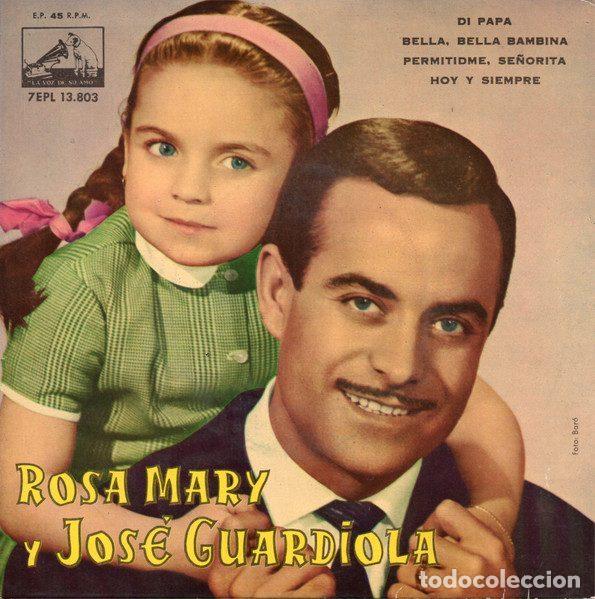 Discos de vinilo: Rosa Mary Y Jos&eacute; Guardiola &ndash; D&iacute; Pap&aacute; / Bella, Bella Bambina / Permit&iacute;dme, Se&ntilde;orita / Hoy Y...